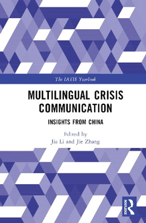 Multilingual Crisis Communication: Insights from China Jia Li 9781032567709