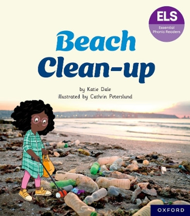 Essential Letters and Sounds: Essential Phonic Readers: Oxford Reading Level 5: Beach Clean-up Katie Dale 9781382055611