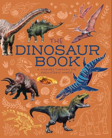 The Dinosaur Book Clare Hibbert 9781398835733