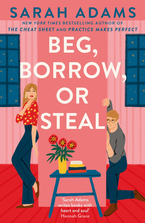 Beg, Borrow, or Steal: The new rivals-to-lovers romance by the author of the TikTok sensation, THE CHEAT SHEET Sarah Adams 9781035409112