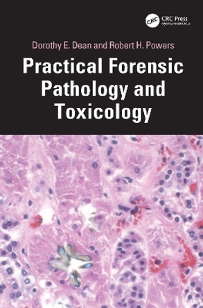 Practical Forensic Pathology and Toxicology Dorothy E. Dean 9780367638610