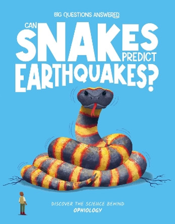 Can Snakes Predict Earthquakes?: Discover the science behind ophiology Eliza Jeffrey 9781835691373