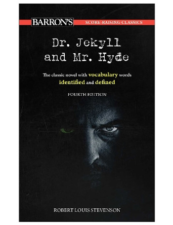 Score-Raising Classics: Dr. Jekyll and Mr. Hyde, Fourth Edition Robert Louis Stevenson 9781506296159