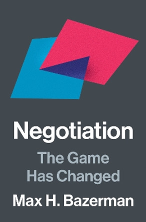 Negotiation: The Game Has Changed Max H. Bazerman 9780691249445