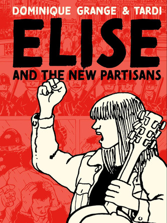 Elise And The New Resistance Jacques Tardi 9781683967552