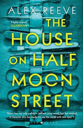 The House on Half Moon Street by Alex Reeve