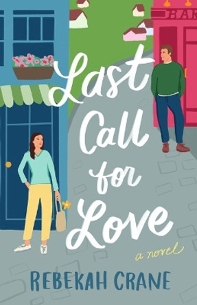 Last Call for Love: A Novel Rebekah Crane 9781662513381