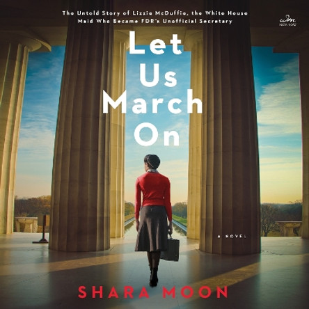 Let Us March on: A Novel Shara Moon 9780063213555