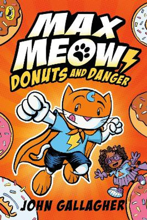 Max Meow: Donuts and Danger John Gallagher 9780241711606