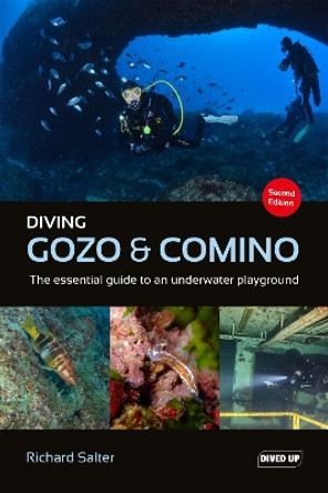 Diving Gozo & Comino: The essential guide to an underwater playground Richard Salter 9781909455580