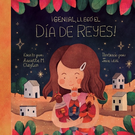 ¡Genial, llegó el Día de Reyes!: A Picture Book for Epiphany Annette M. Clayton 9781641708715