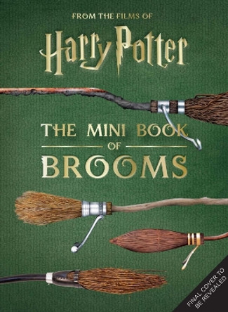 Harry Potter: The Mini Book of Brooms Jody Revenson 9798886637236
