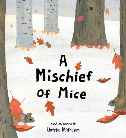 A Mischief of Mice Christie Matheson 9781464230202