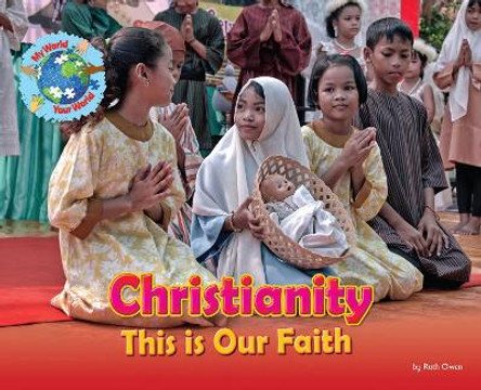 Christianity, This is our Faith Ruth Owen 9781788562096