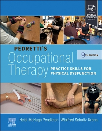 Pedretti's Occupational Therapy: Practice Skills for Physical Dysfunction Heidi McHugh Pendleton 9780323792554