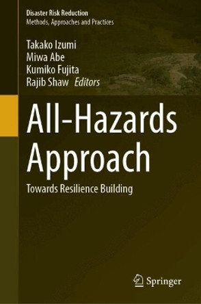 All-Hazards Approach: Towards Resilience Building Takako Izumi 9789819718597