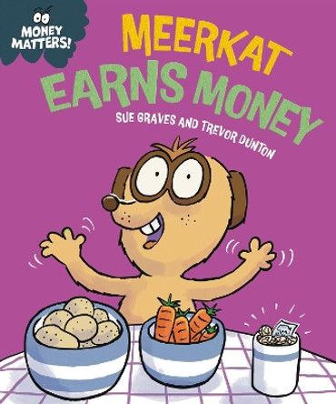 Money Matters: Meerkat Earns Money Sue Graves 9781445186054