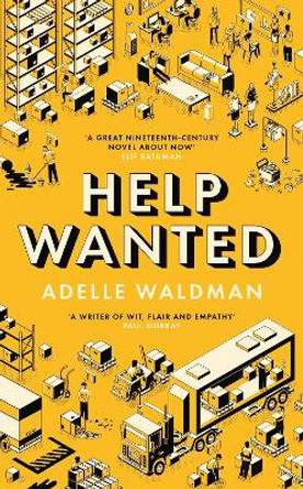 Help Wanted: 'A superb, empathic comedy of manners' Guardian Adelle Waldman 9781805221661