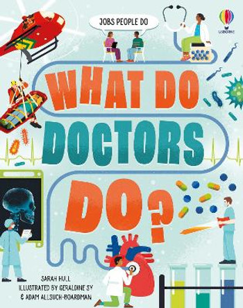 What Do Doctors Do? Sarah Hull 9781474998703