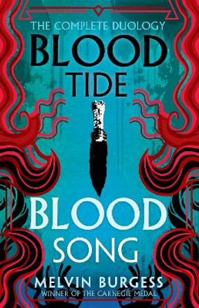 Bloodtide & Bloodsong: The Complete Duology Melvin Burgess 9781839136009