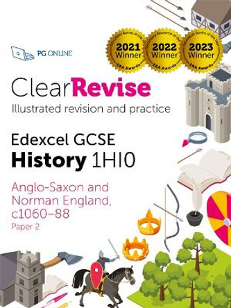 ClearRevise Edexcel GCSE History 1HI0 Anglo-Saxon and Norman England, C1060-88 PG Online Ltd 9781910523872