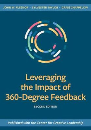 Leveraging the Impact of 360-Degree Feedback: Second Edition by Craig Chappelow