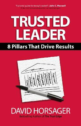 Trusted Leader: 8 Pillars That Drive Results by Bob Nelson