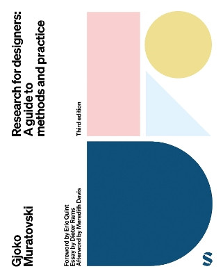 Research for Designers: A Guide to Methods and Practice Gjoko Muratovski 9781529669985