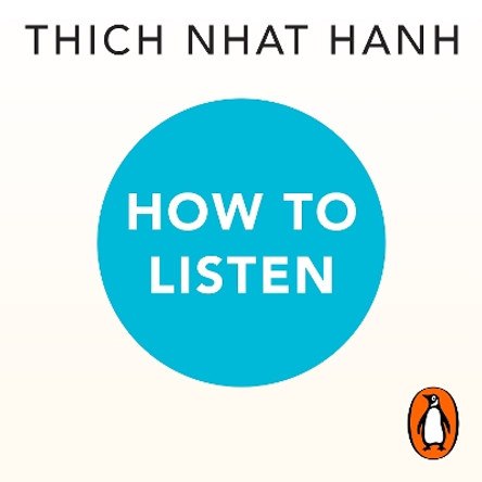 How to Listen Thich Nhat Hanh 9781529950212