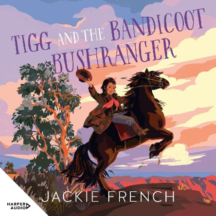 Tigg and the Bandicoot Bushranger Jackie French 9781460730706