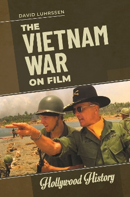The Vietnam War on Film David Luhrssen 9798765130902
