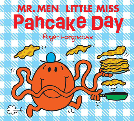Mr Men Little Miss Pancake Day (Mr. Men & Little Miss Celebrations) Adam Hargreaves 9780008680541