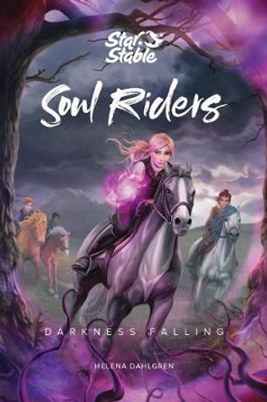 Soul Riders: Darkness Falling by Helena Dahlgren