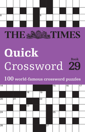 The Times Quick Crossword Book 29: 100 General Knowledge Puzzles (The Times Crosswords) The Times Mind Games 9780008673178