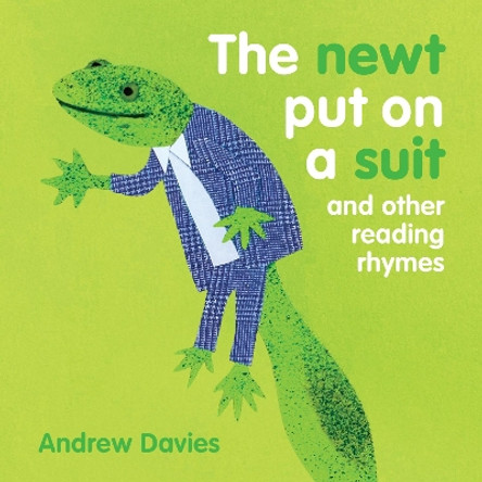 The Newt Put on a Suit: and other reading rhymes Andrew Davies 9781921580970