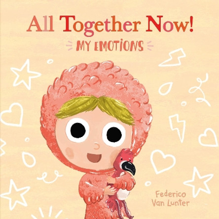 Little Furry Friends. All Together Now! My Emotions Federico Van Lunter 9798890630728