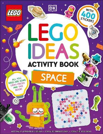 LEGO Ideas Activity Book Space: Packed with LEGO Building and Sticker Activities and Fun Facts. With 400 Stickers! DK 9780241727423