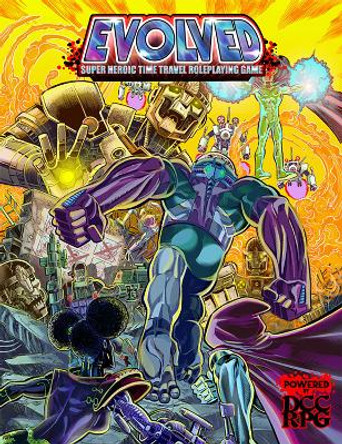 Evolved - Super Heroic Time Travel Roleplaying Game Eric Bloat 9798990035300