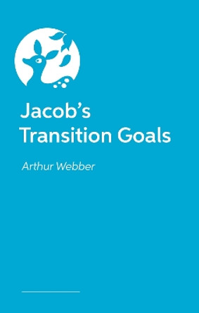 Jacob’s Transition Goals Arthur Webber 9781805012887