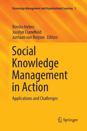 Social Knowledge Management in Action: Applications and Challenges by Remko Helms 9783319832197