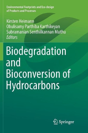 Biodegradation and Bioconversion of Hydrocarbons by Kirsten Heimann 9789811091025