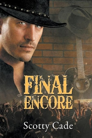 Final Encore by Scotty Cade 9781634761178