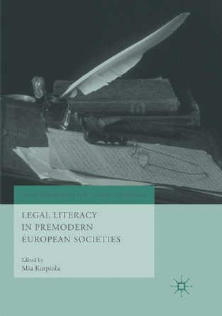 Legal Literacy in Premodern European Societies by Mia Korpiola 9783030072650