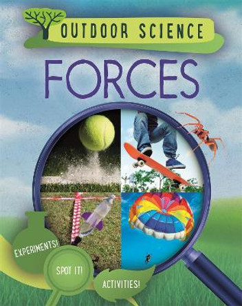 Outdoor Science: Forces by Sonya Newland