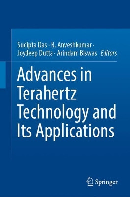 Advances in Terahertz Technology and its Applications by Sudipta Das 9789811657306