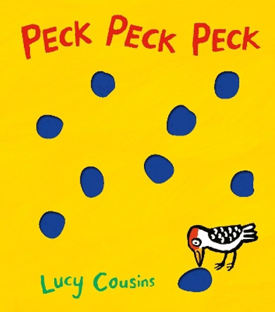 Peck, Peck, Peck by Lucy Cousins 9780763689469