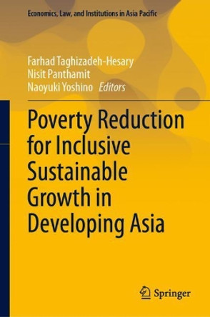 Poverty Reduction for Inclusive Sustainable Growth in Developing Asia by Farhad Taghizadeh-Hesary 9789811611063