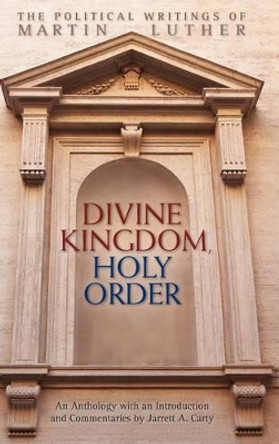 Divine Kingdom, Holy Order by Dr Martin Luther 9780758627117