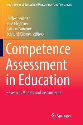 Competence Assessment in Education: Research, Models and Instruments by Detlev Leutner 9783319843018