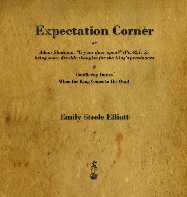 Expectation Corner: Or Adam Slowman, Is Your Door Open? by Emily Steele Elliott 9781603868440